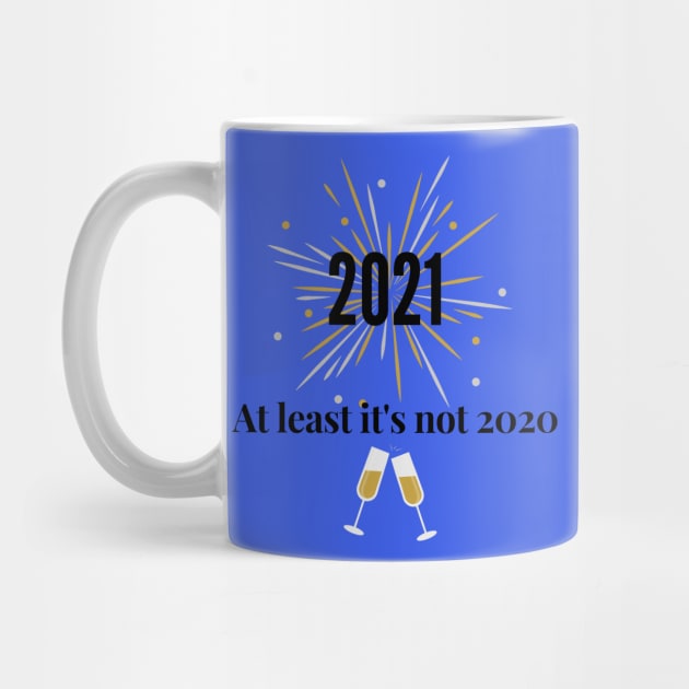 2021 at least it's not 2020! Funny New Year Design Perfect gift by The Boho Cabana